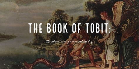 Tobit, THE BOOK OF TOBIT .